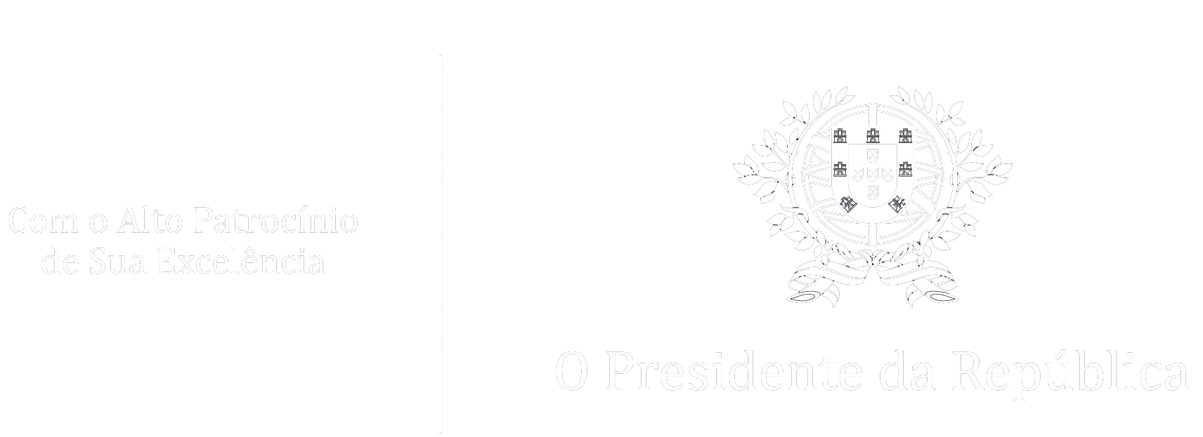 com o Alto Patrocínio de Sua Excelência o Presidente da República